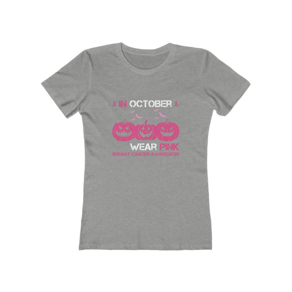 In October We Wear Pink | Breast Cancer Awareness | Pink Pumpkins | Women's The Boyfriend Tee