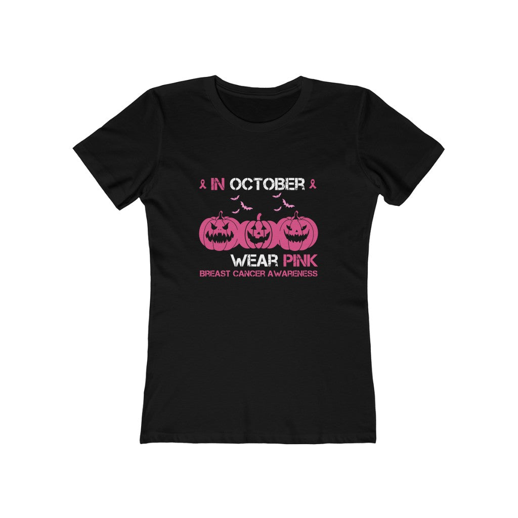 In October We Wear Pink | Breast Cancer Awareness | Pink Pumpkins | Women's The Boyfriend Tee